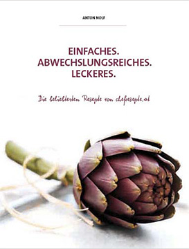 Einfaches. Abwechslungsreiches. Leckeres. Die beliebtesten Rezepte von chefrezepte.at